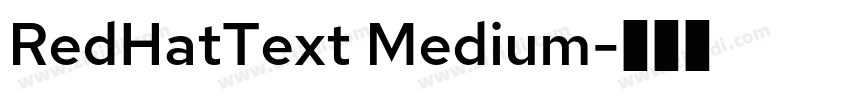 RedHatText Medium字体转换 RedHatText Medium字体转换